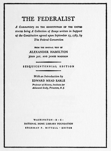 Federalist, A Commentary on the Constitution of the United States, Sesquicentennial Edition 
