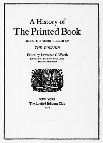 A History of the Printed Book, being the Third Number of the Dolphin