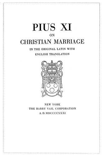Pius XI on Christian Marriage, In the original Latin with English translation