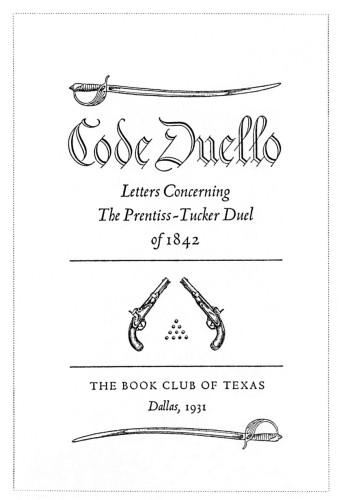 Code Duello: Letters Concerning the Prentiss-Tucker Duel of 1842