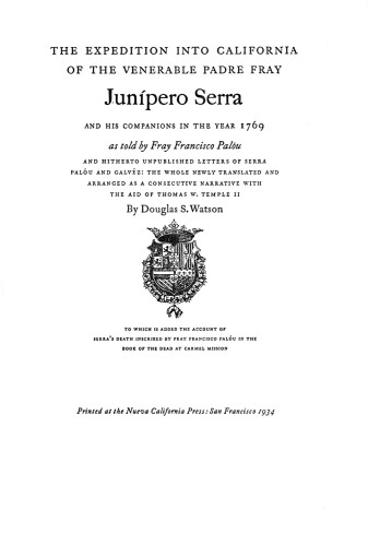 The Expedition into California of the Venerable Padre Fray Junípero Serra and His Companions in the Year 1769