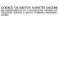 Turpin’s Chronicle. Codex Quartus Sancti Iacobi De Expedimento et Conversione Yspanie et Gallecie Editus a Beato Turpino Archiepiscopo