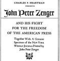 John Peter Zenger, and His Fight for the Freedom of the American Press  Together with a Genuine Specimen of the New York Weekly Journal printed by John Peter Zenger