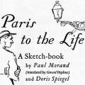 Paris to the Life, A Sketch Book