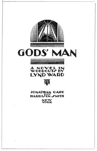 God’s Man—A Novel in Woodcuts