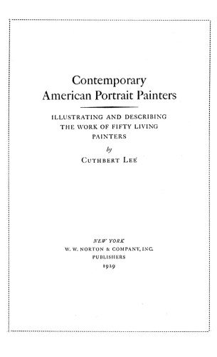 Contemporary American Portrait Painters, Illustrating and Describing the Work of Fifty Living Painters