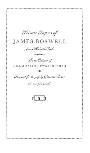 Private Papers of James Boswell from Malahide Castle, in the Collection of Lt.-Colonel Ralph Heyward Isham