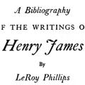 A Bibliography of the Writings of Henry James