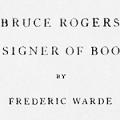 Bruce Rogers: Designer of Books