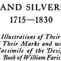 Maryland Silversmiths 1715–1830, With Illustrations of Their Silver and Their Marks and with a Facsimile of the Design Book of William Faris