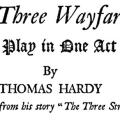 The Three Wayfarers: A Play in One Act