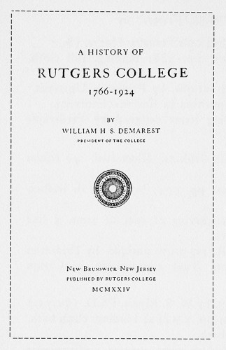 A History of Rutgers College, 1766–1924