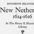 Documents Relating to New Netherland, 1624–1626, in The Henry E. Huntington Library