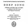 Deep Song: Adventures with Gypsy Songs and Singers in Andalusia and Other Lands, with Original Translations