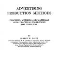 Advertising Production Methods: Processes, Methods, and Materials with Practical Suggestions for Their Use