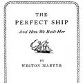 The Perfect Ship and How We Built Her
