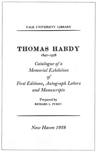 Thomas Hardy 1840–1928: Catalogue of a Memorial Exhibition of First Editions, Autograph Letters and Manuscripts