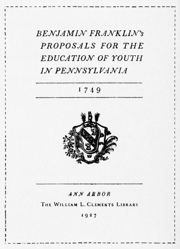 Benjamin Franklin’s Proposals for the Education of Youth in Pennsylvania