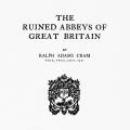 Ruined Abbeys of Great Britain