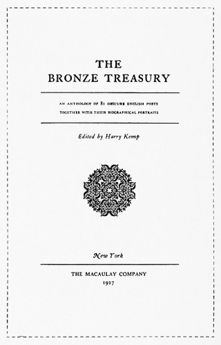 The Bronze Treasury: An Anthology of 81 Obscure English Poets, Together with Their Biographical Portraits