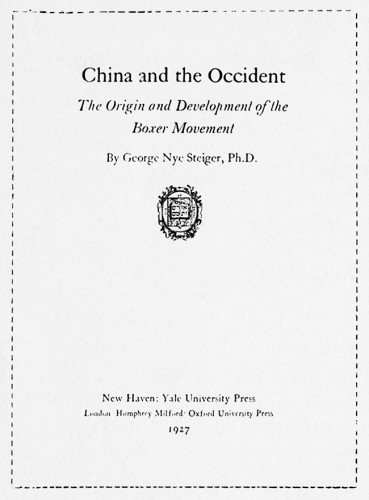 China and the Occident: The Origin and Development of the Boxer Movement