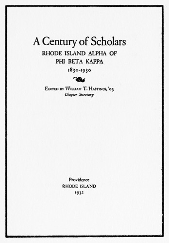 A Century of Scholars: Rhode Island Alpha of Phi Beta Kappa 1830–1930