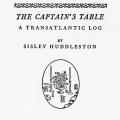 The Captain’s Table: A Transatlantic Log
