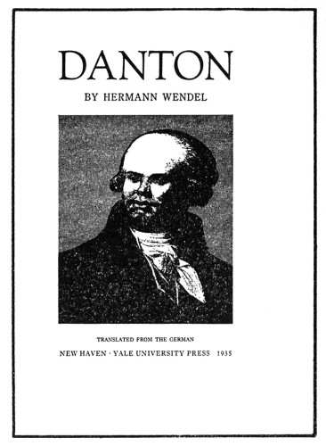 Danton, by Hermann Wendel, translated from the German 