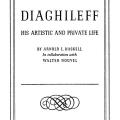 Diaghileff, His Artistic and Private Life, By Arnold L. Haskell in Collaboration with Walter Nouvel