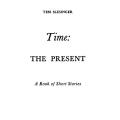 Time: the Present, A Book of Short Stories by Tess Slesinger