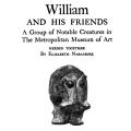 William and his Friends, A Group of Notable Creatures in The Metropolitan Museum of Art