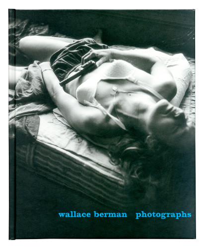 Wallace Berman Photographs 
