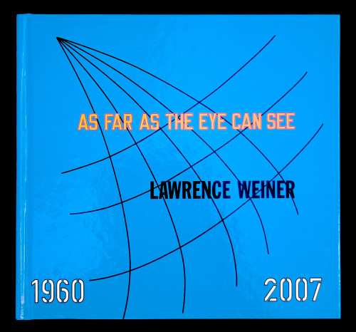 Lawrence Weiner: As Far as the Eye Can See 