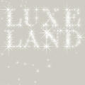 LuxeLand Poster