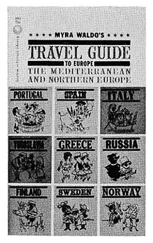 Myra Waldo’s Travel Guide to Europe: The Mediterranean and Northern Europe