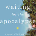 Waiting for the Apocalypse