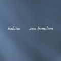 Ann Hamilton: Habitus