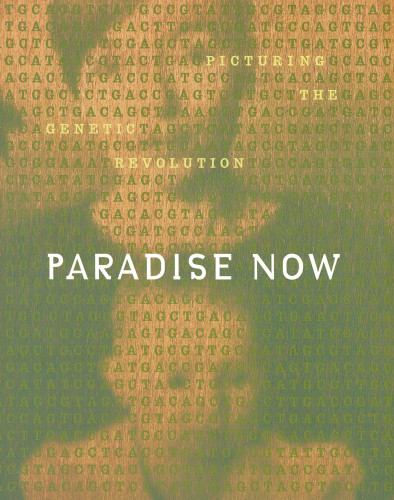 Paradise Now: Picturing the Genetic Revolution (detail)
