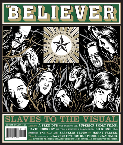 Visual Issue (January 2004/December 2005) and October 2004 issue, The Believer