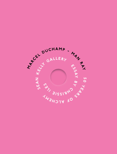 Marcel Duchamp-Man Ray: 50 Years of Alchemy