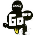 “Disney Go Home” Poster