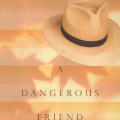 A Dangerous Friend