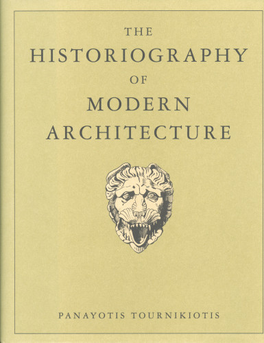 The Historiography of Modern Architecture