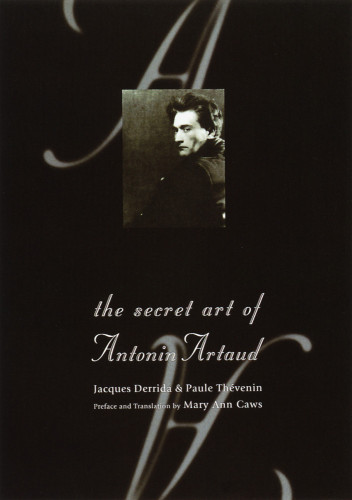 The Secret Art of Antonin Artaud