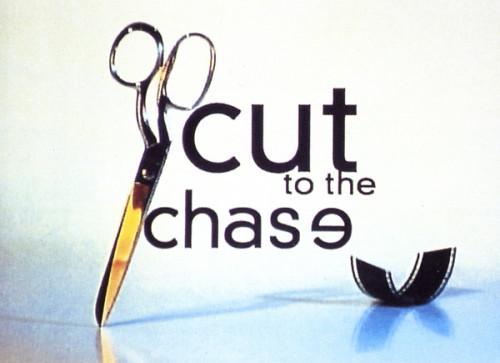 Cut to the Chase Show Open