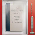 The Paris Review Book of People with Problems
