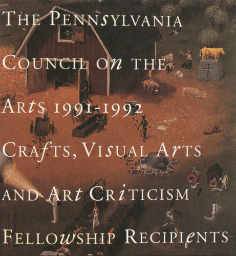 The Pennsylvania Council on the Arts 1991–1992 Crafts, Visual Arts and Art Criticism Fellowship Recipients