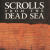 Scrolls from the Dead Sea