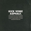 Kick Some Asphalt