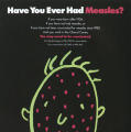 Have You Ever Had Measles?